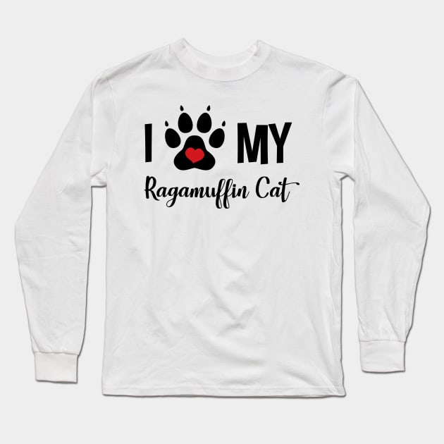 I Love My Ragamuffin Cat Long Sleeve T-Shirt by InspiredQuotes